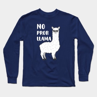 No Probllama Llama Funny Saying Long Sleeve T-Shirt